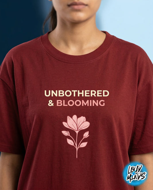 UNBOTHERED & BLOOMING TEE