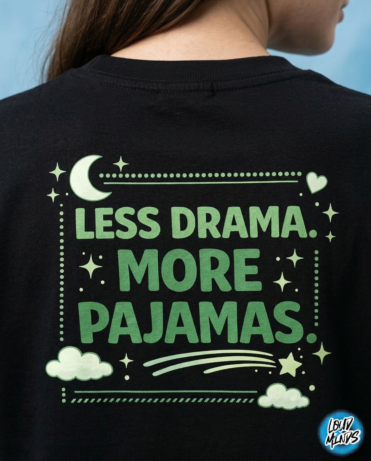 LESS DRAMA MORE PAJAMAS TEE