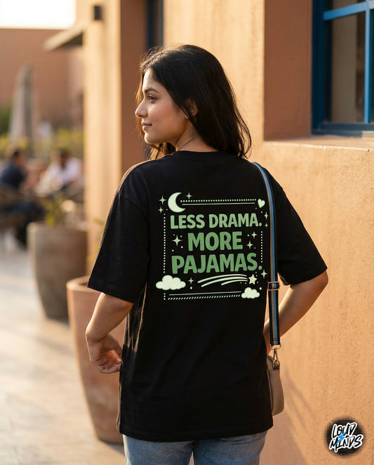 LESS DRAMA MORE PAJAMAS TEE
