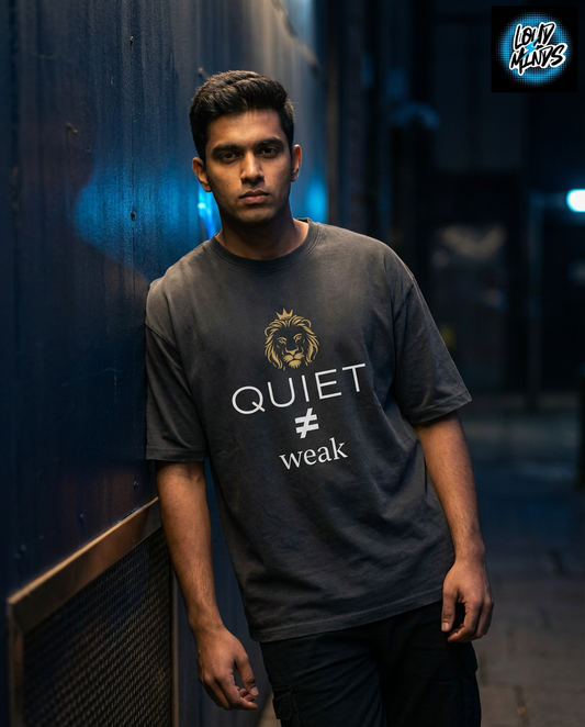 QUIET ≠ WEAK  TEE